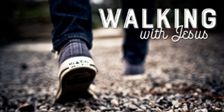 Walking with Jesus